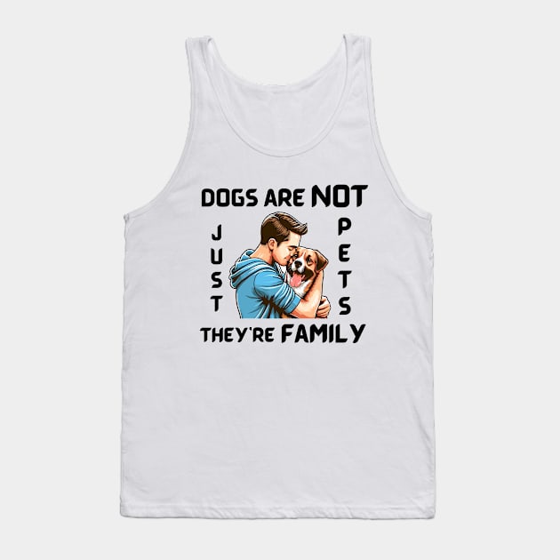 DOGS ARE NOT JUST PETS, THEY’RE FAMILY Tank Top by Angela Whispers